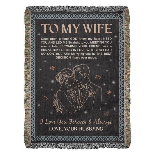 To My Wife - Heirloom Woven Blanket - Blanket